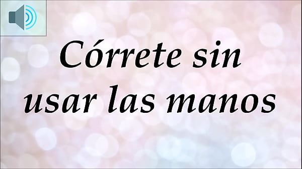 JOI - C&oacute_rrete sin usar las manos. Meditaci&oacute_n - Hipnosis.