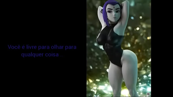 JOI HENTAI BR PT SEXO COM RAVEN(OS TITÃS)(TRADU&Ccedil_&Atilde_O)